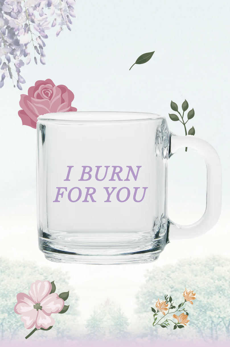 I Burn For You Mug