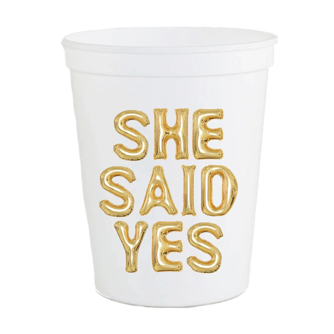 She Said Yes Reusable Cups - Set of 6 Cups
