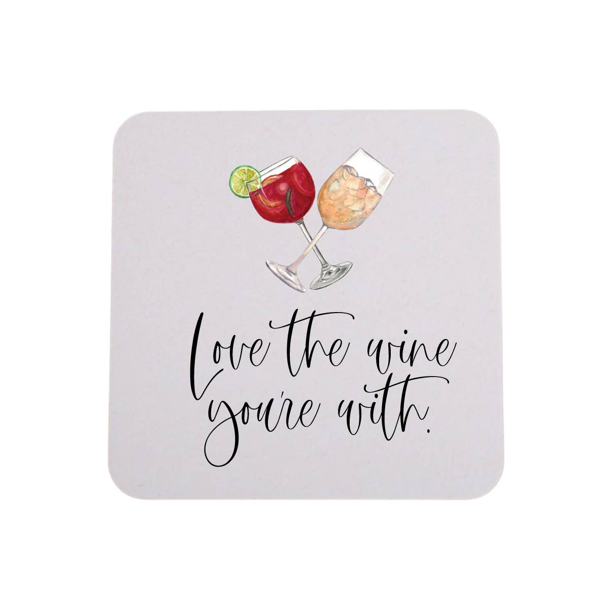 Love The Wine You're With - 4 Pack Cheeky Party Bar Coasters