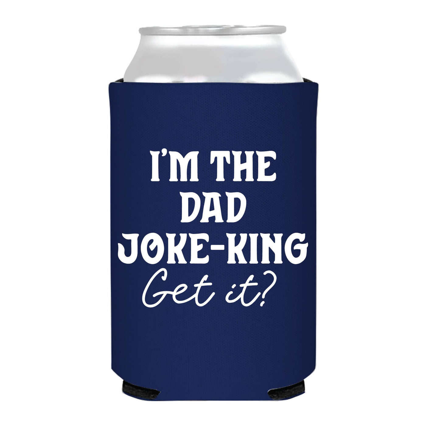 Dad Joke-King Pun Full Color Can Cooler Koozie Fathers Day – Merrymint  Celebration Boutique